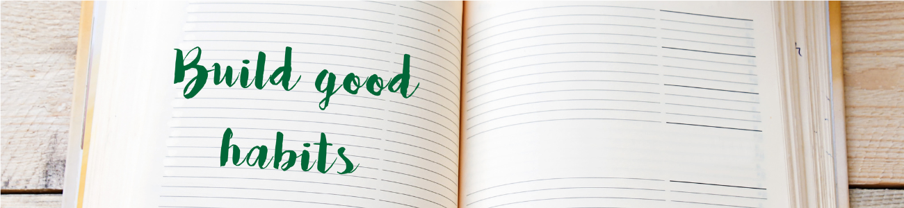 Build Healthy Habits