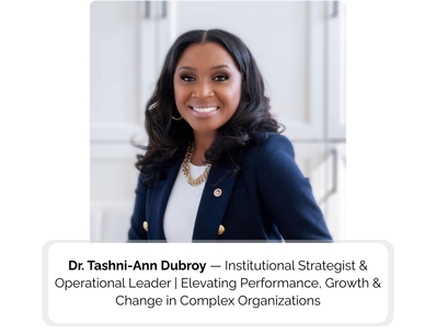 Dr. Tashni-Ann Dubroy — Higher Ed & Workforce Strategist